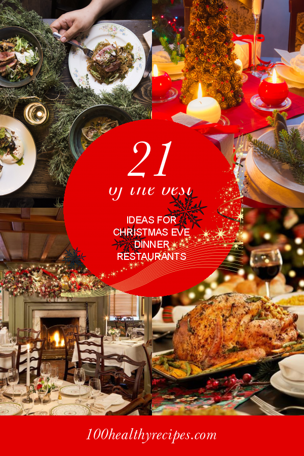 21 Of the Best Ideas for Christmas Eve Dinner Restaurants Best Diet
